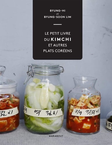 Le petit livre du Kimchi et autres plats coréens (Cuisine)
