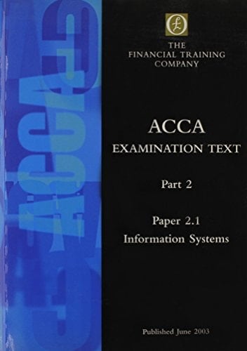 Acca Examination Text Paper 2.1: Information Systems