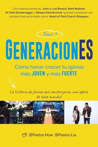 GeneracionES Tomo 1: Cómo hacer crecer tu iglesia más joven y más fuerte. La historia de jóvenes que construyeron una iglesia de clase mundial (Spanish Edition)