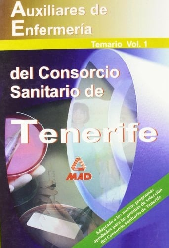 Auxiliares de enfermería del consorcio sanitario de tenerife. Temario volumen i.