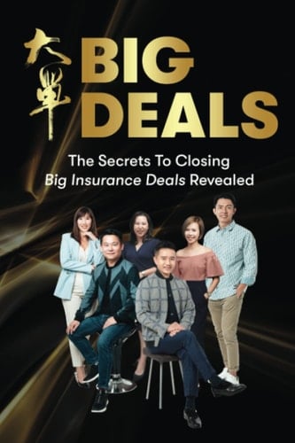 Big Deals The Secrets to Closing Big Insurance Deals Revealed