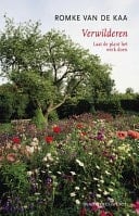 Verwilderen laat de plant het werk doen