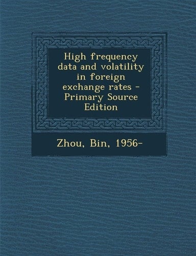 High frequency data and volatility in foreign exchange rates