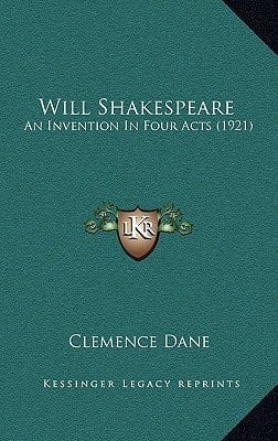 Will Shakespeare: An Invention In Four Acts (1921)