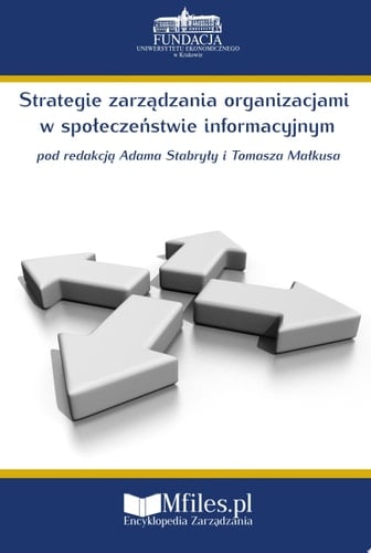 Strategie zarządzania organizacjami w społeczeństwie informacyjnym