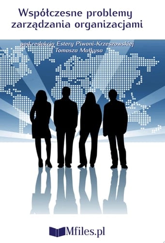 Współczesne problemy zarządzania organizacjami