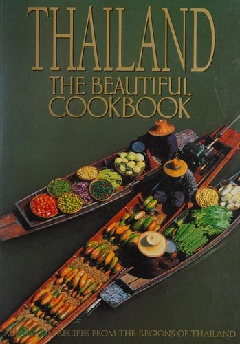 Thailand The Beautiful Cookbook