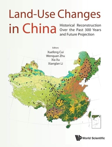Land-use Changes in China Historical Reconstruction Over the Past 300 Years and Future Projection