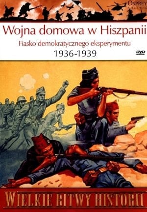 Wojna domowa w Hiszpanii fiasko demokratycznego eksperymentu : 1936-1939