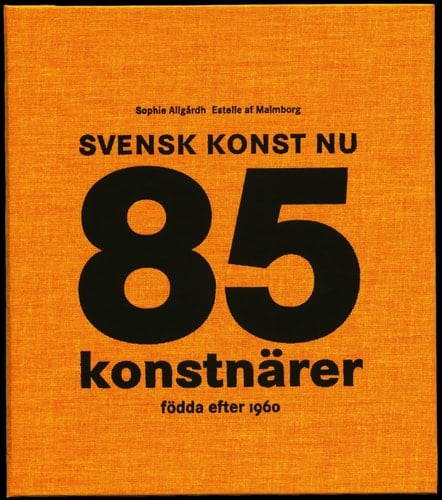 Svensk konst nu 85 konstnärer födda efter 1960