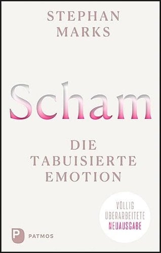 Scham - die tabuisierte Emotion