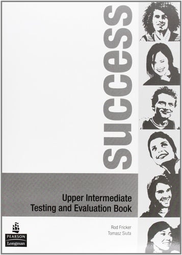 Success Upper intermediate. Testing and evaluation book
