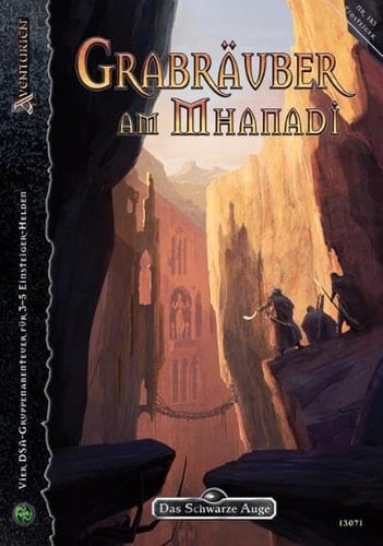 Grabräuber am Mhanadi vier DSA-Kurzabenteuer in den Tulamidenlanden ; [vier DSA-Gruppenabenteuer für 3 - 5 Einsteiger-Helden]