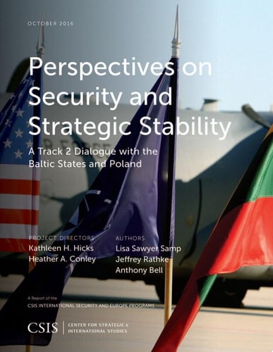Perspectives on Security and Strategic Stability A Track 2 Dialogue with the Baltic States and Poland
