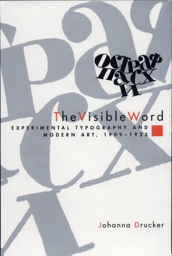 The Visible Word Experimental Typography and Modern Art, 1909-1923