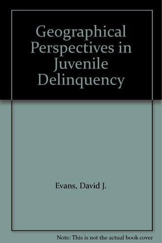 Geographical Perspectives in Juvenile Delinquency