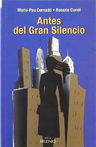 Antes del gran silencio (Narrativa) (Spanish Edition)