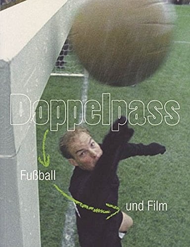 Doppelpass: Fußball und Film
