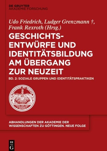 Geschichtsentwürfe und Identitätsbildung am Übergang zur Neuzeit