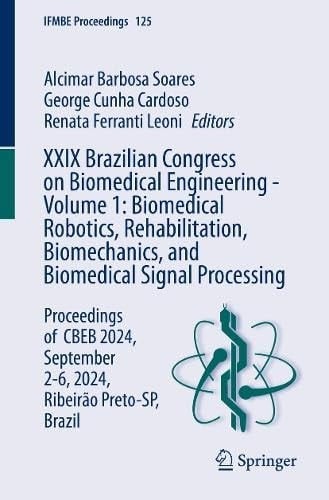 XXIX Brazilian Congress on Biomedical Engineering - Volume 1: Biomedical Robotics, Rehabilitation, Biomechanics, and Biomedical Signal Processing Proceedings of CBEB 2024, September 2-6, 2024, Ribeirão Preto-SP, Brazil