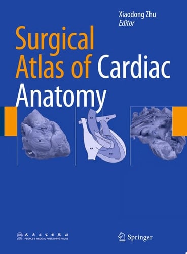 Surgical Atlas of Cardiac Anatomy