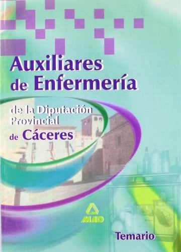 Auxiliares de enfermeria de la diputacion provincial de caceres. Temario