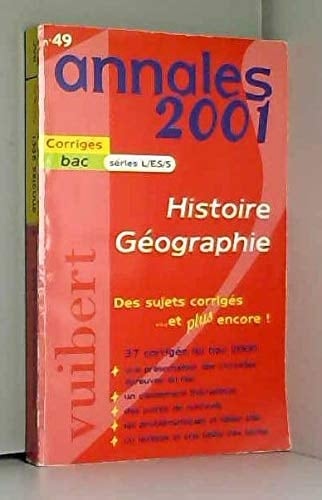 Histoire Geographie Bac L/Es/S. Sujets Corriges 2001