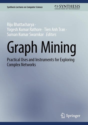 Graph Mining Practical Uses and Instruments for Exploring Complex Networks