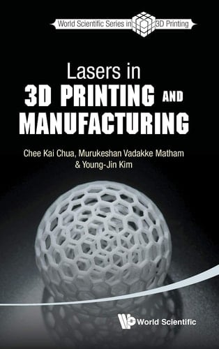 Lasers in 3D Printing and Manufacturing