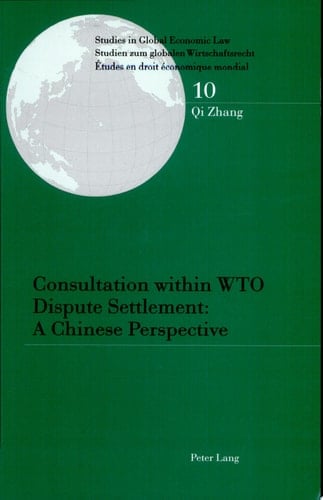 Consultation Within WTO Dispute Settlement A Chinese Perspective
