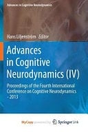 Advances in Cognitive Neurodynamics (IV) Proceedings of the Fourth International Conference on Cognitive Neurodynamics - 2013