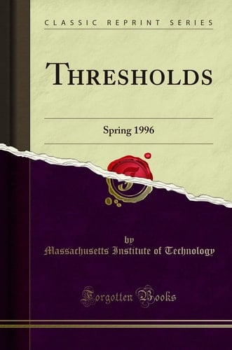 Thresholds Spring 1996 (Classic Reprint)