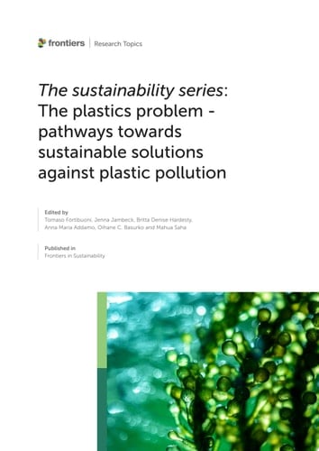 The sustainability series: The plastics problem - pathways towards sustainable solutions against plastic pollution