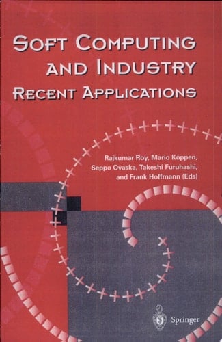Soft Computing and Industry Recent Applications