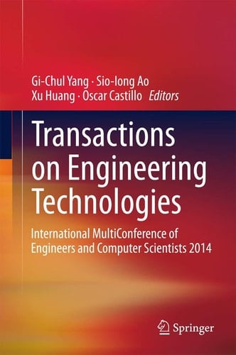 Transactions on Engineering Technologies International MultiConference of Engineers and Computer Scientists 2014