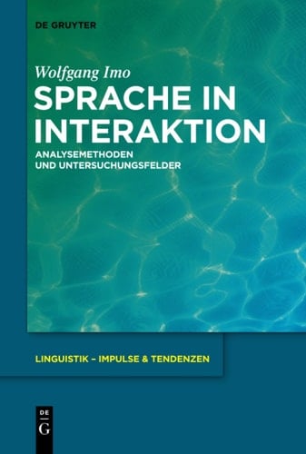 Sprache in Interaktion Analysemethoden und Untersuchungsfelder