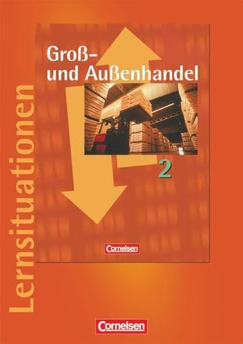 Groß- und Außenhandel Arbeitsbuch mit Lernsituationen