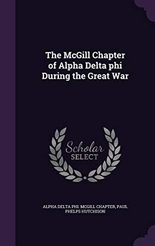 The McGill Chapter of Alpha Delta Phi During the Great War