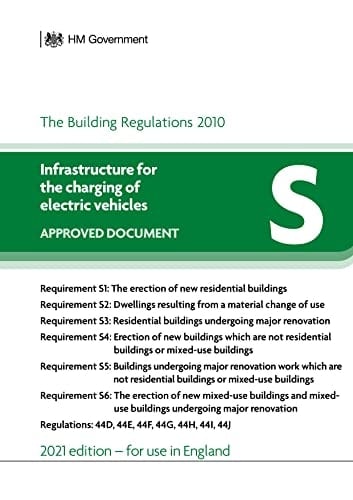 The Building Regulations 2010 Infrastructure for the charging of electric vehicles. Approved document S