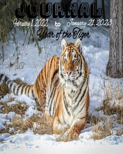 Journal "Year of the Tiger" Lined 50 pg. 8x10 to Journal throughout the year!