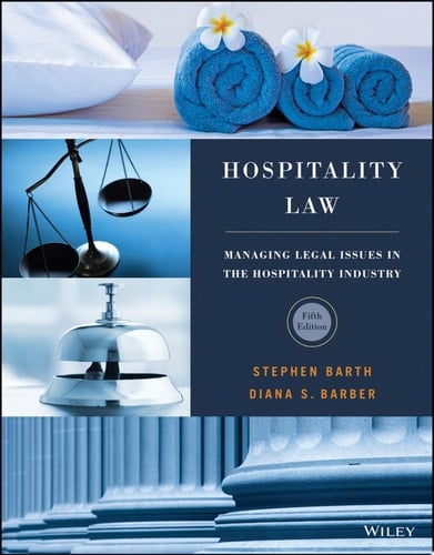 Hospitality Law Managing Legal Issues in the Hospitality Industry