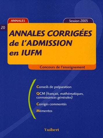 Annales corrigées de l'admission en IUFM Session 2005