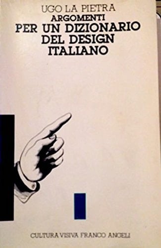 Argomenti per un dizionario del design italiano (Cultura visiva) (Italian Edition)