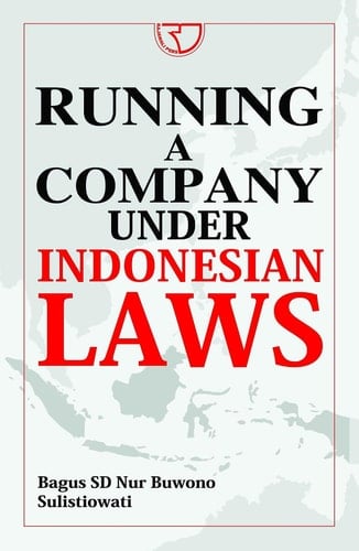 Running A Company Under Indonesian Laws - Rajawali Pers