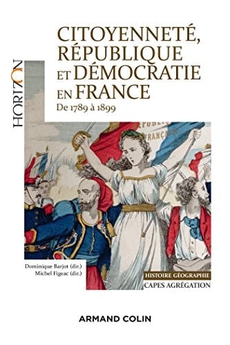 Citoyenneté, république et démocratie en France, 1789-1899