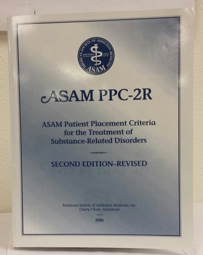 ASAM Patient Placement Criteria for the Treatment of Substance-related Disorders