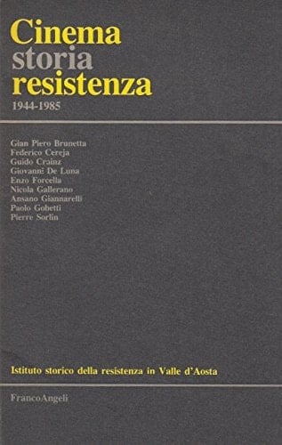 Cinema, storia, resistenza 1944-1985