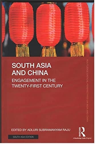South Asia and China Engagement in the Twenty-first Century