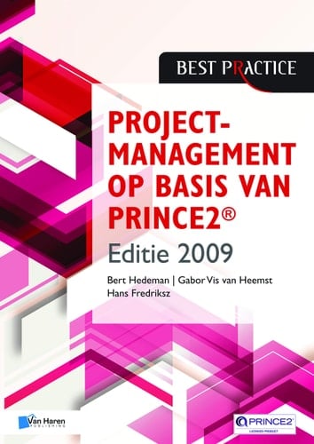 Projectmanagement op basis van PRINCE2® Editie 2009 – 2de geheel herziene druk