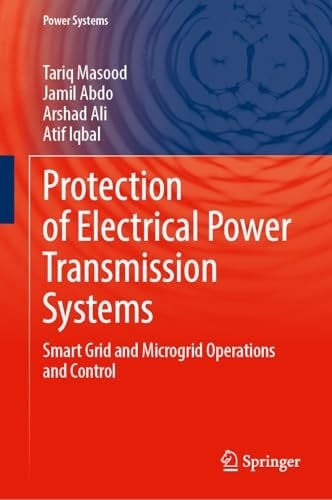 Protection of Electrical Power Transmission Systems Smart Grid – Microgrid, AI, and Cybersecurity